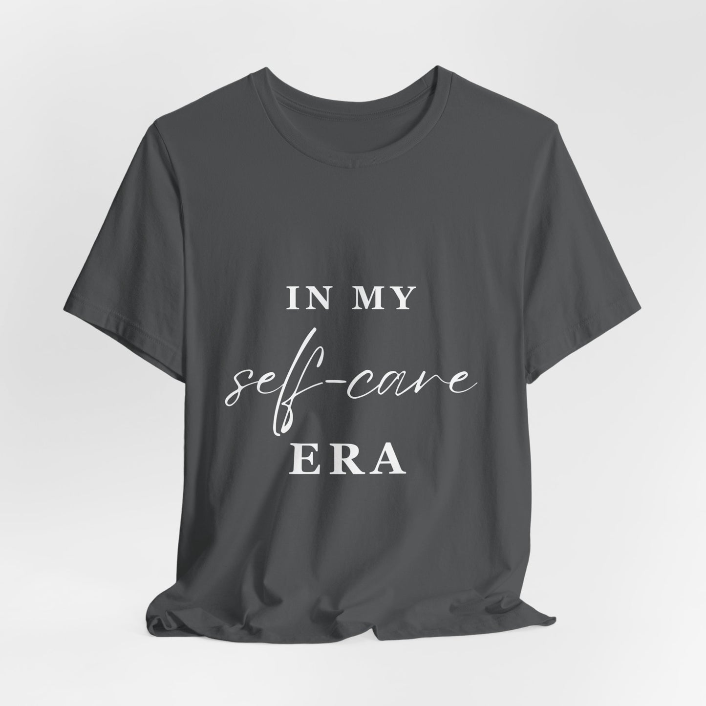 In My SELF CARE Era T-shirt White Letters