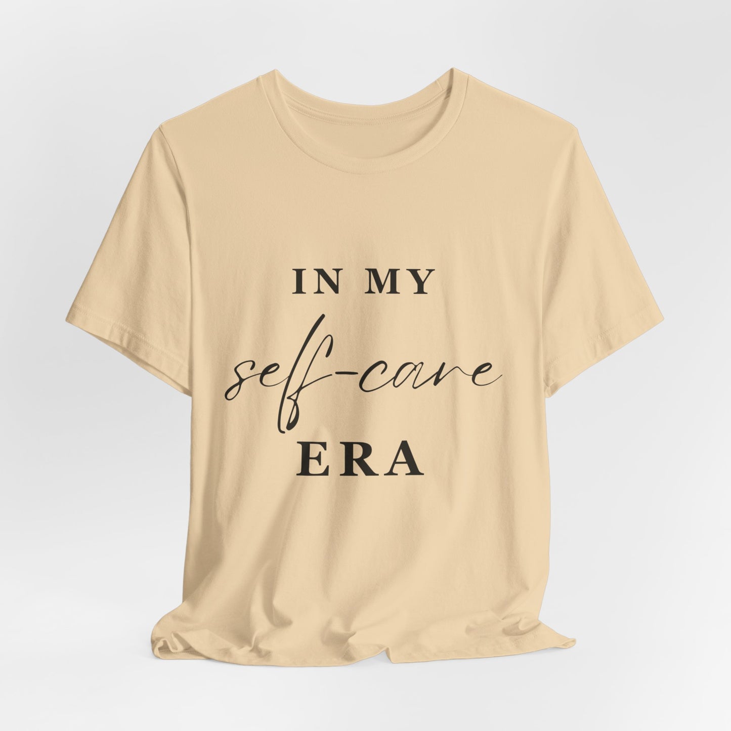 In My SELF CARE Era T-shirt