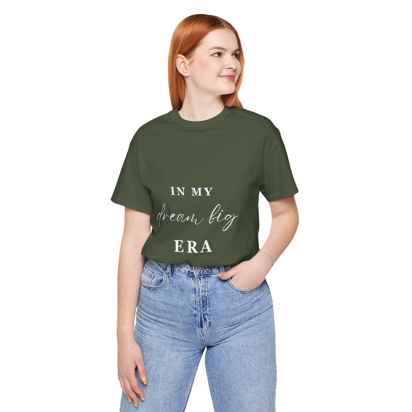 In My DREAM BIG Era T-Shirt White Letters