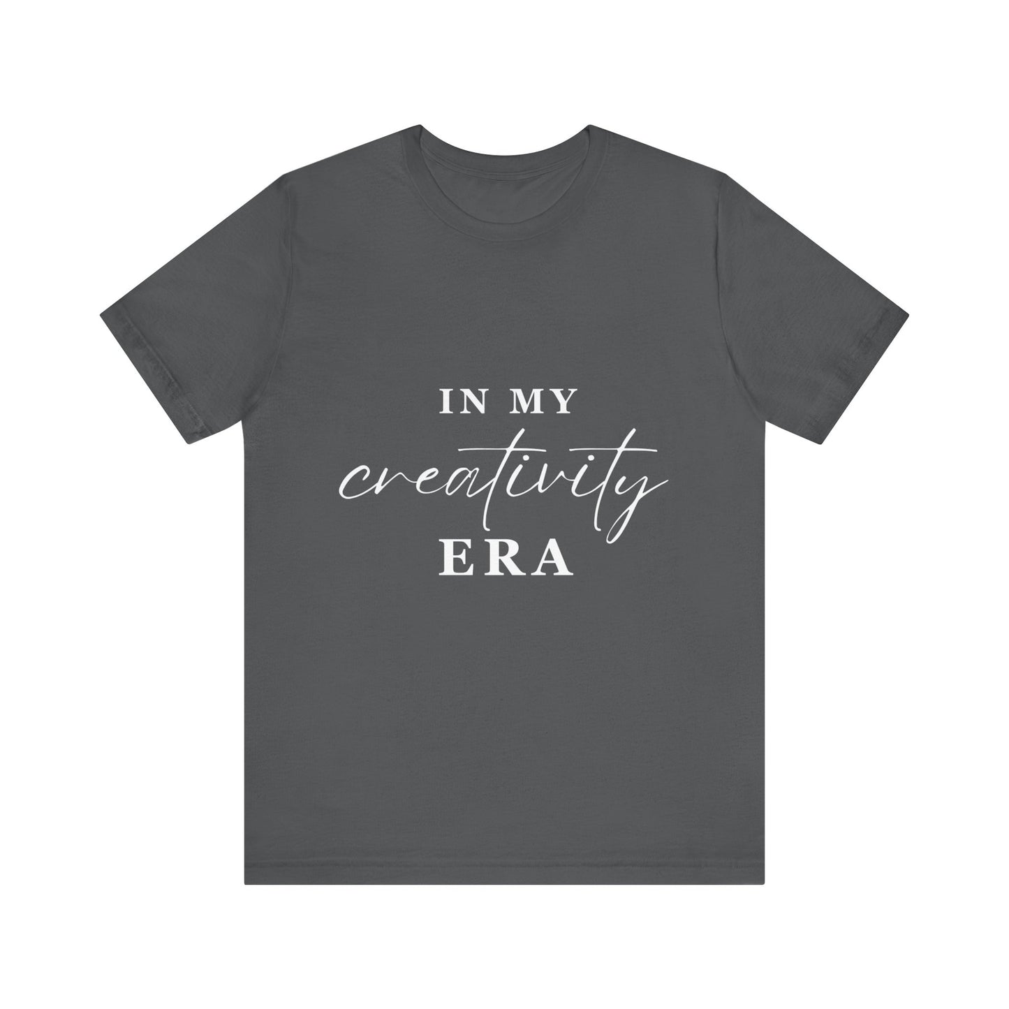 In My CREATIVITY Era T-shirt White Letters