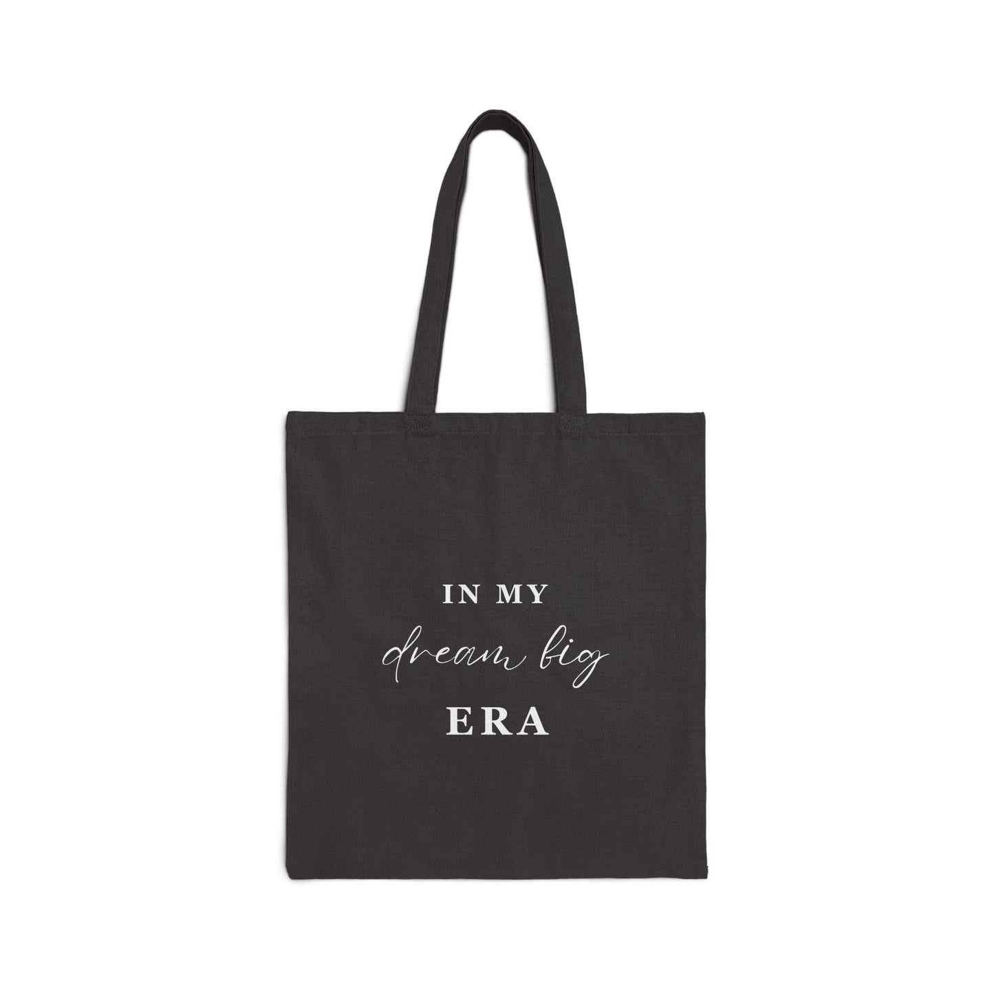 In My DREAM BIG ERA Tote Bag Black