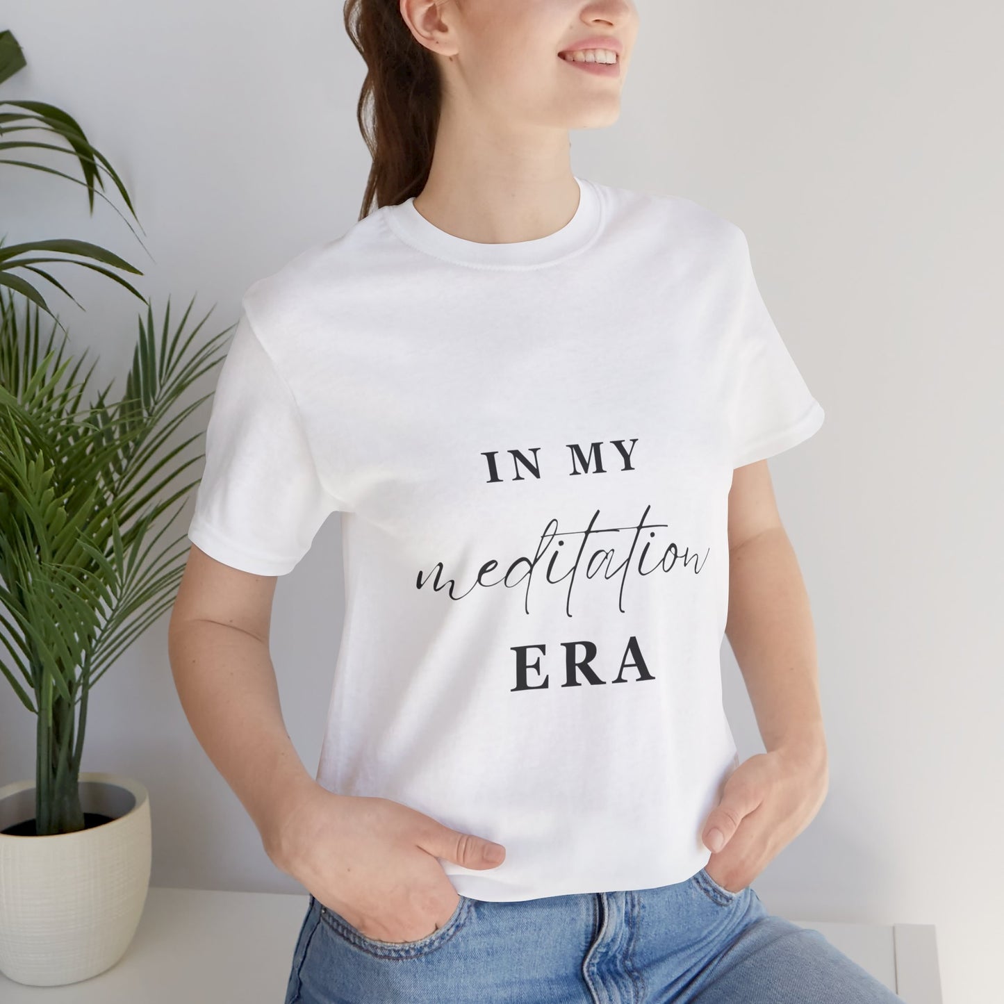 In My MEDITATION Era T-Shirt