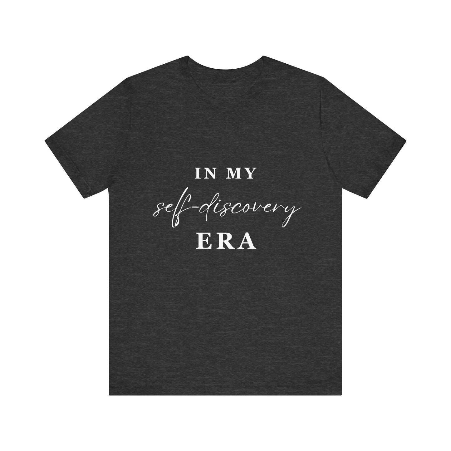 In My SELF DISCOVERY Era T-shirt White Letters