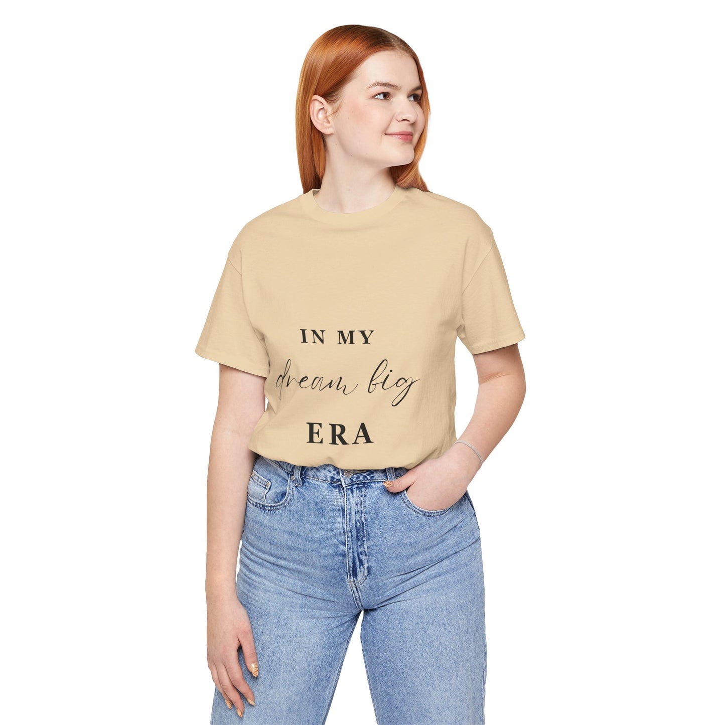 In My DREAM BIG Era T-Shirt