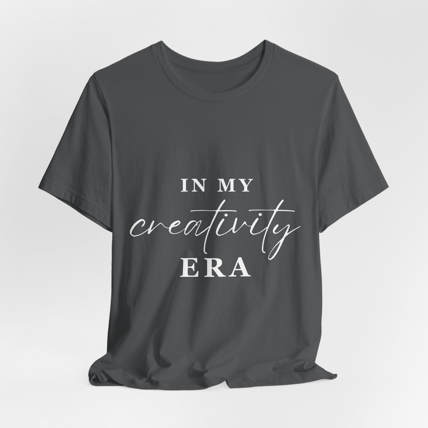 In My CREATIVITY Era T-shirt White Letters