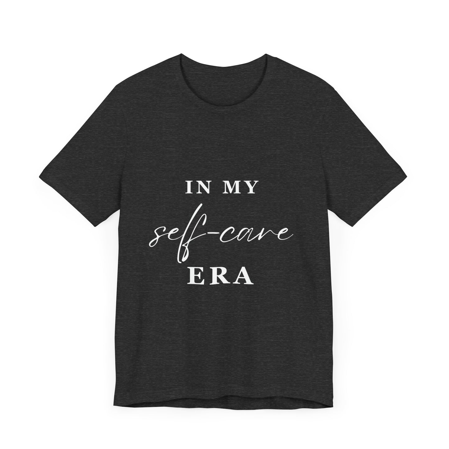 In My SELF CARE Era T-shirt White Letters
