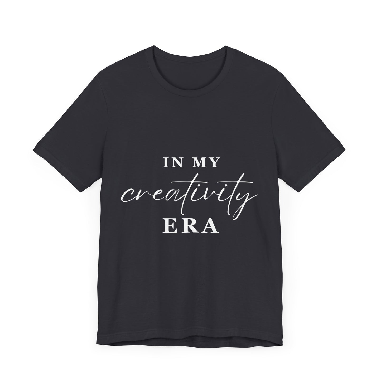 In My CREATIVITY Era T-shirt White Letters