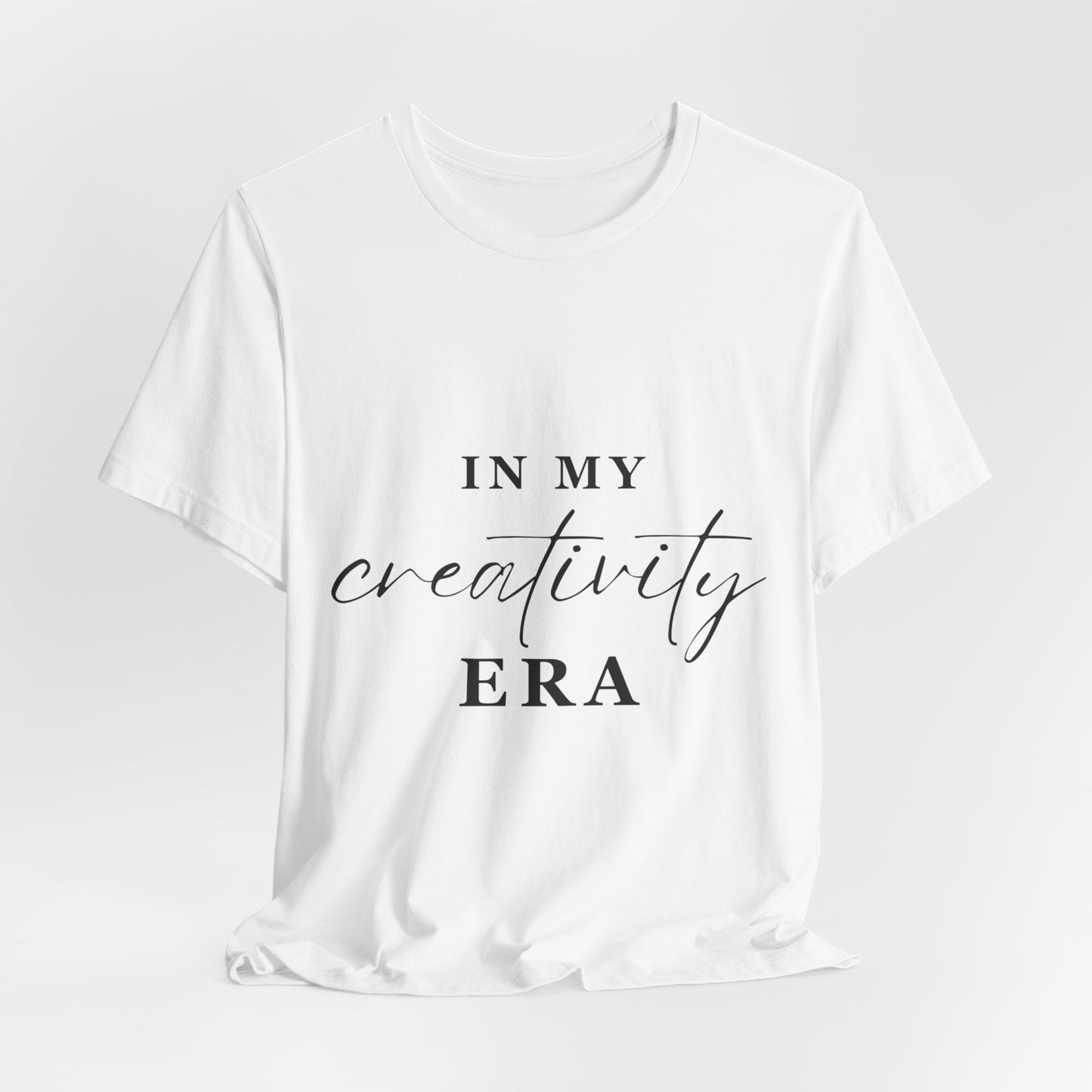 In My CREATIVITY Era T-Shirt