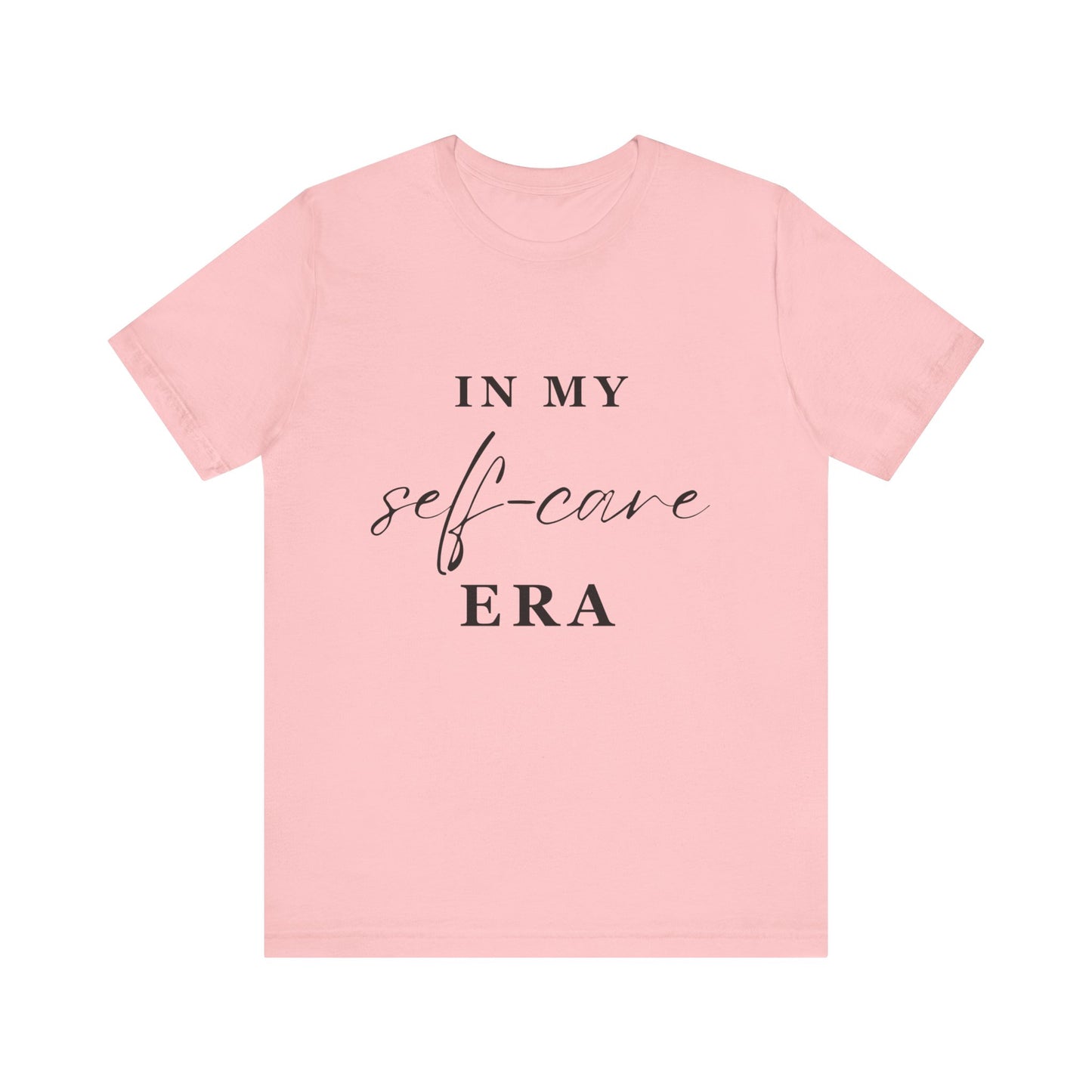 In My SELF CARE Era T-shirt