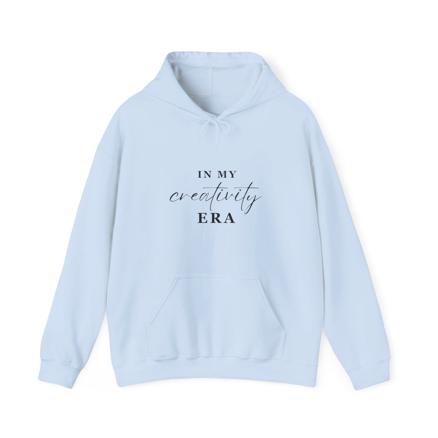 In My CREATIVTY ERA Hooded Sweatshirt