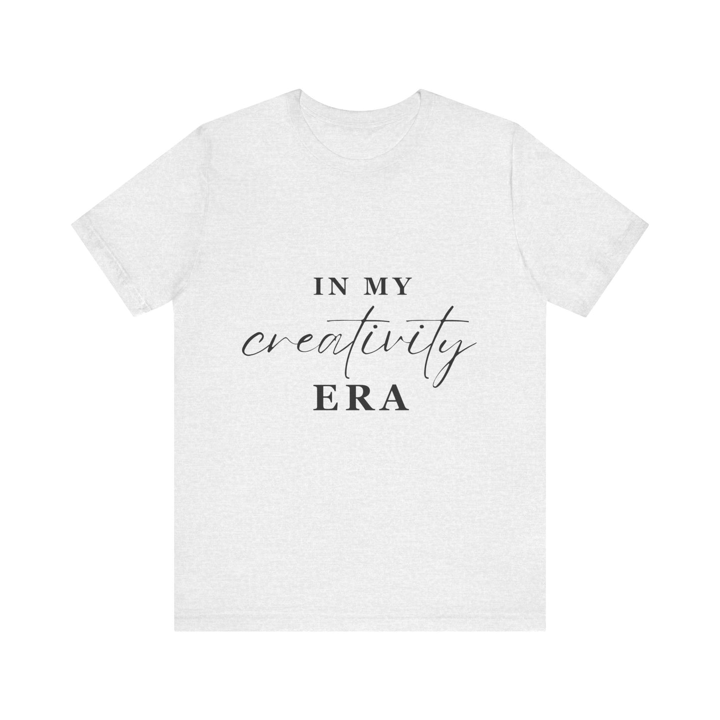 In My CREATIVITY Era T-Shirt