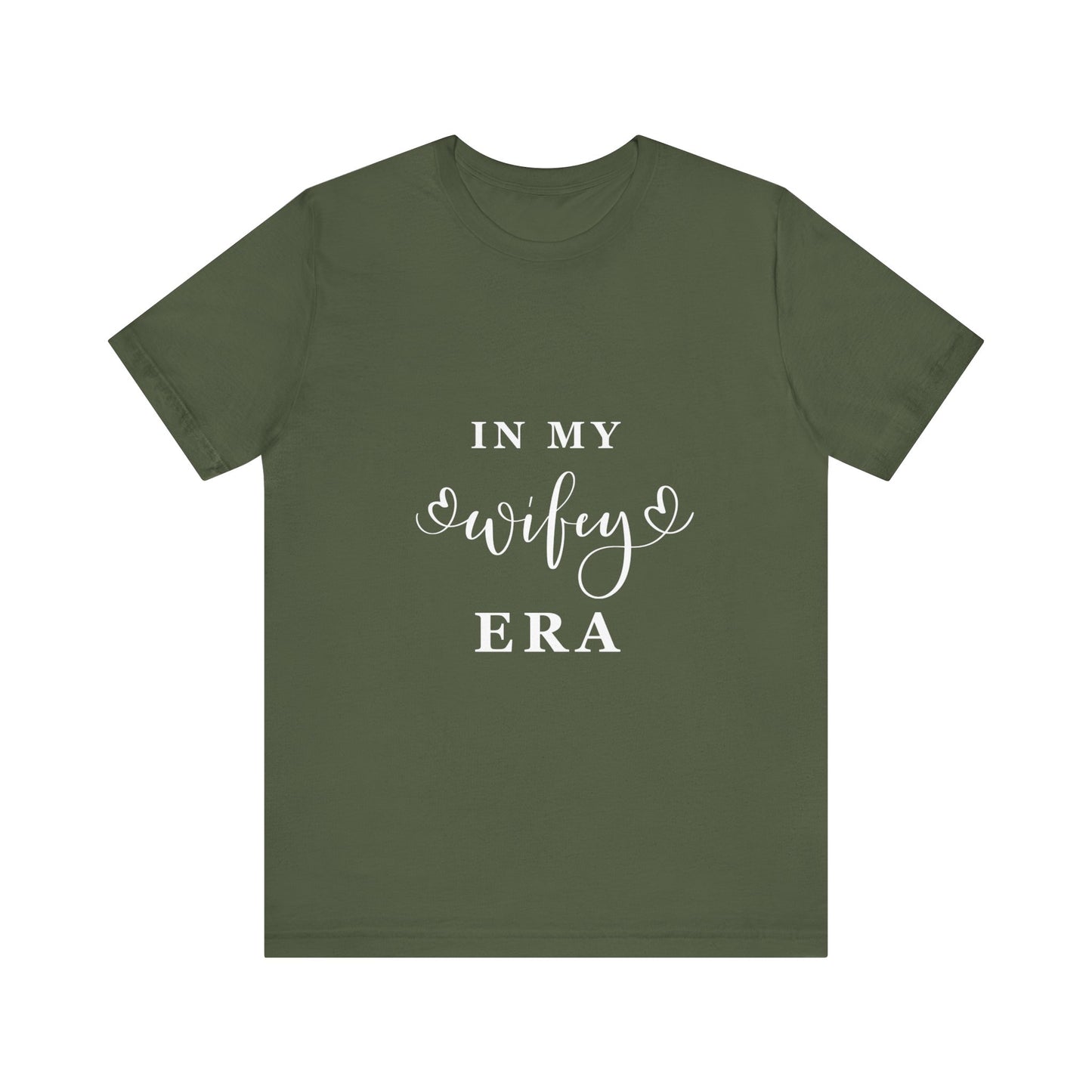 In My WIFEY Era T-Shirt White Letters