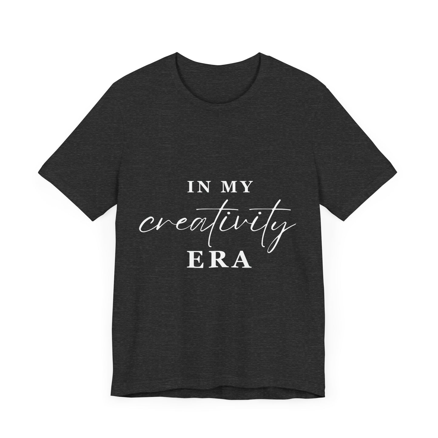 In My CREATIVITY Era T-shirt White Letters