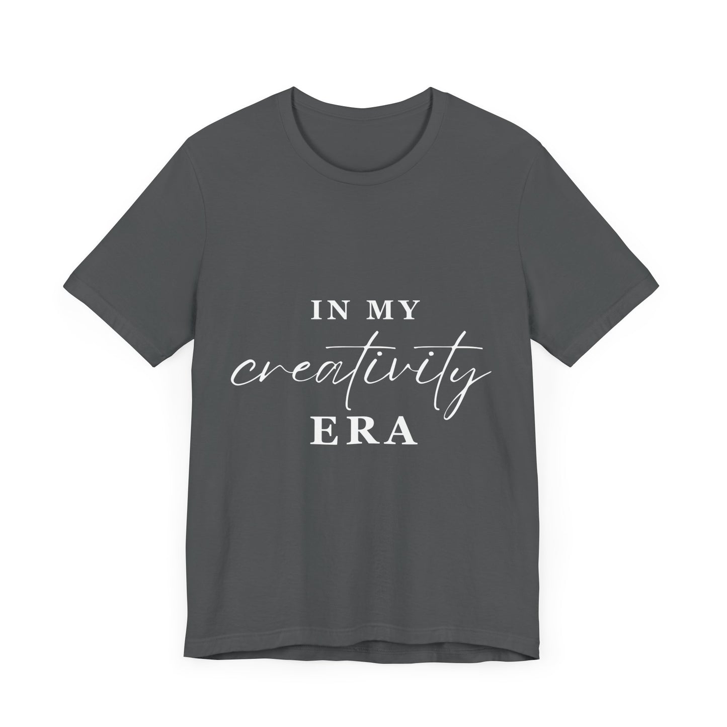 In My CREATIVITY Era T-shirt White Letters