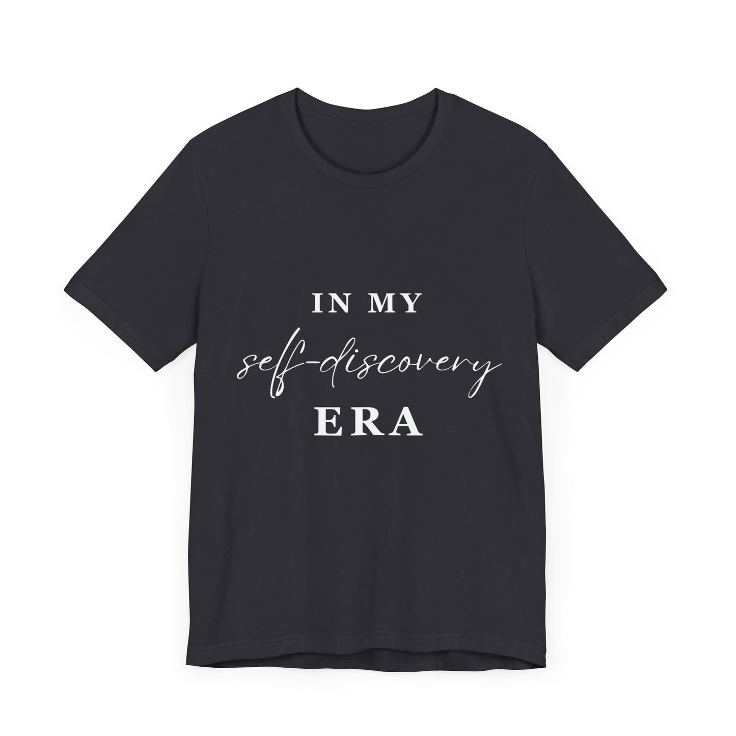 In My SELF DISCOVERY Era T-shirt White Letters