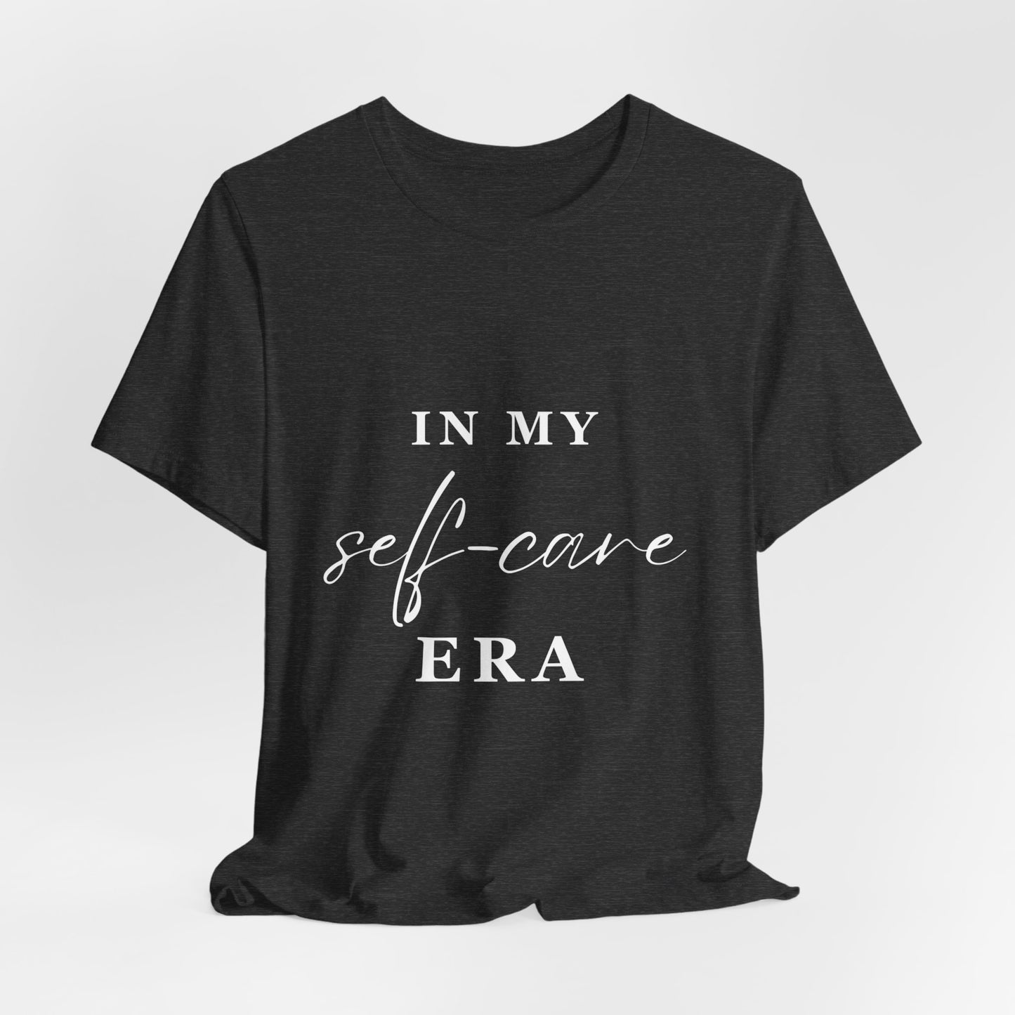 In My SELF CARE Era T-shirt White Letters