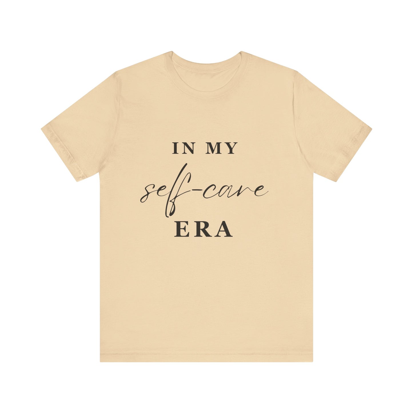 In My SELF CARE Era T-shirt