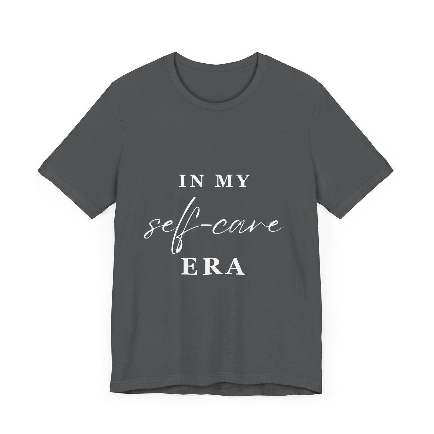 In My SELF CARE Era T-shirt White Letters