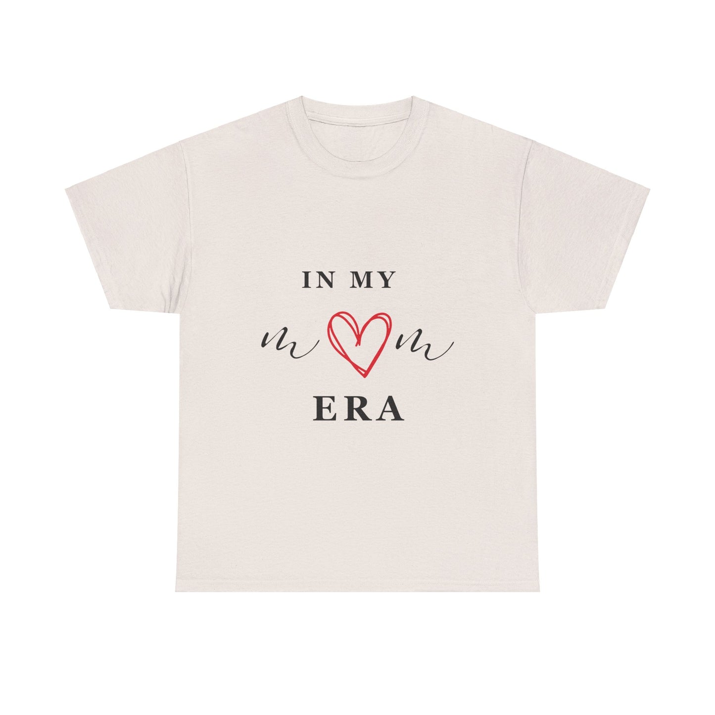 In My MOM Era T-shirt
