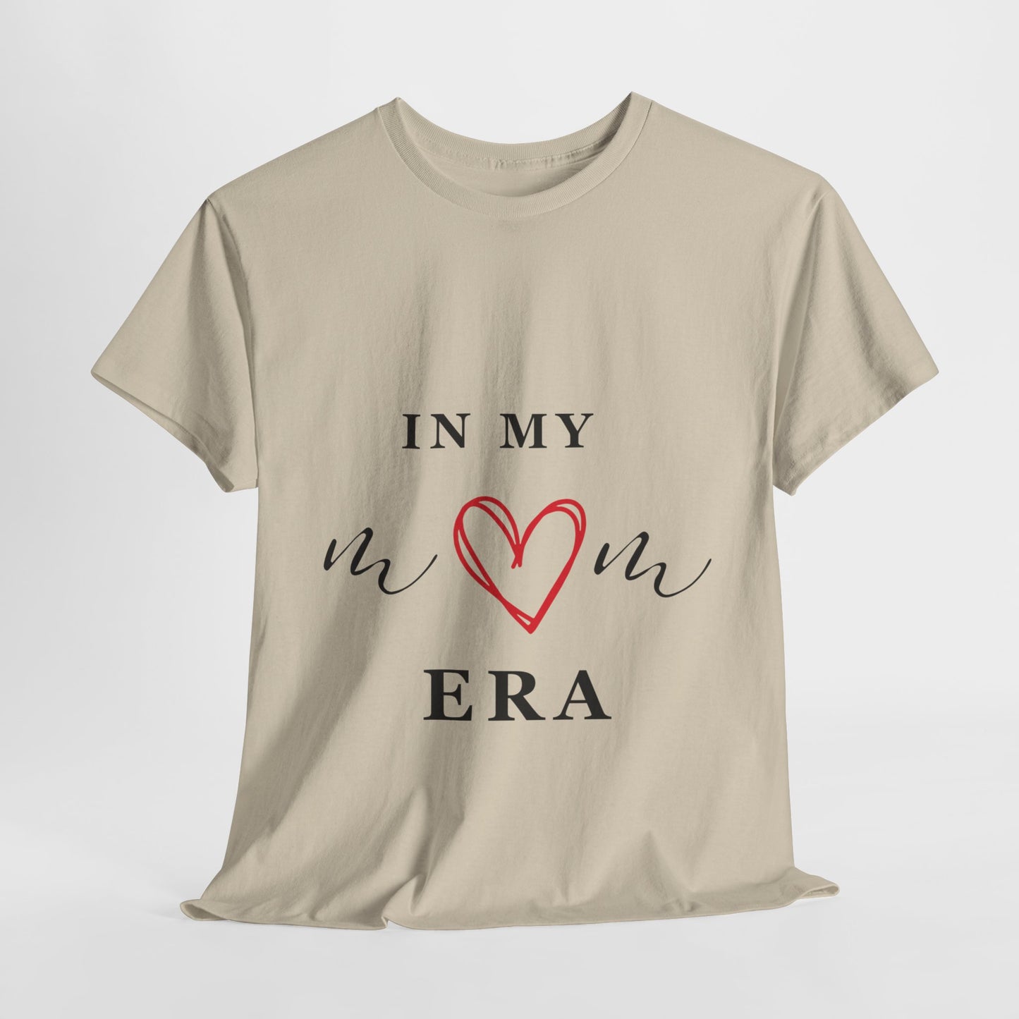 In My MOM Era T-shirt