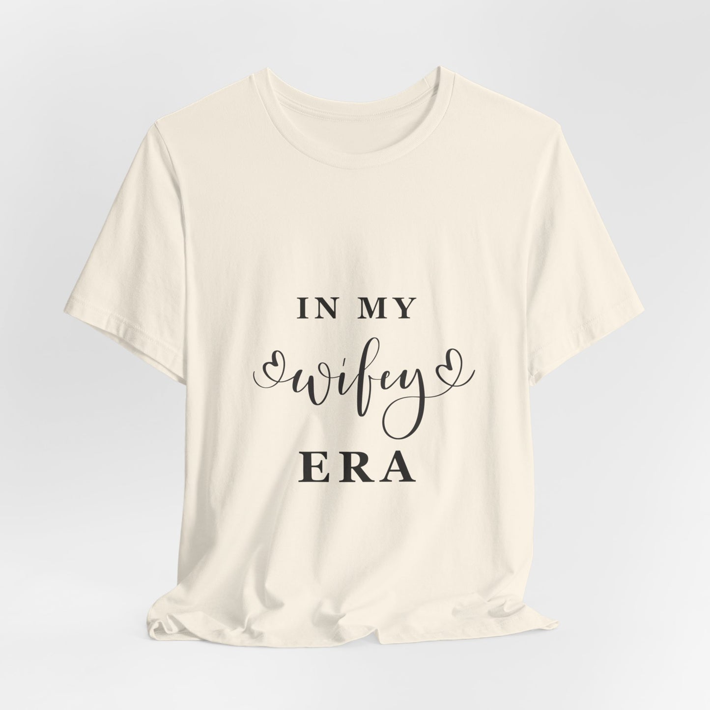 In My WIFEY Era T-Shirt