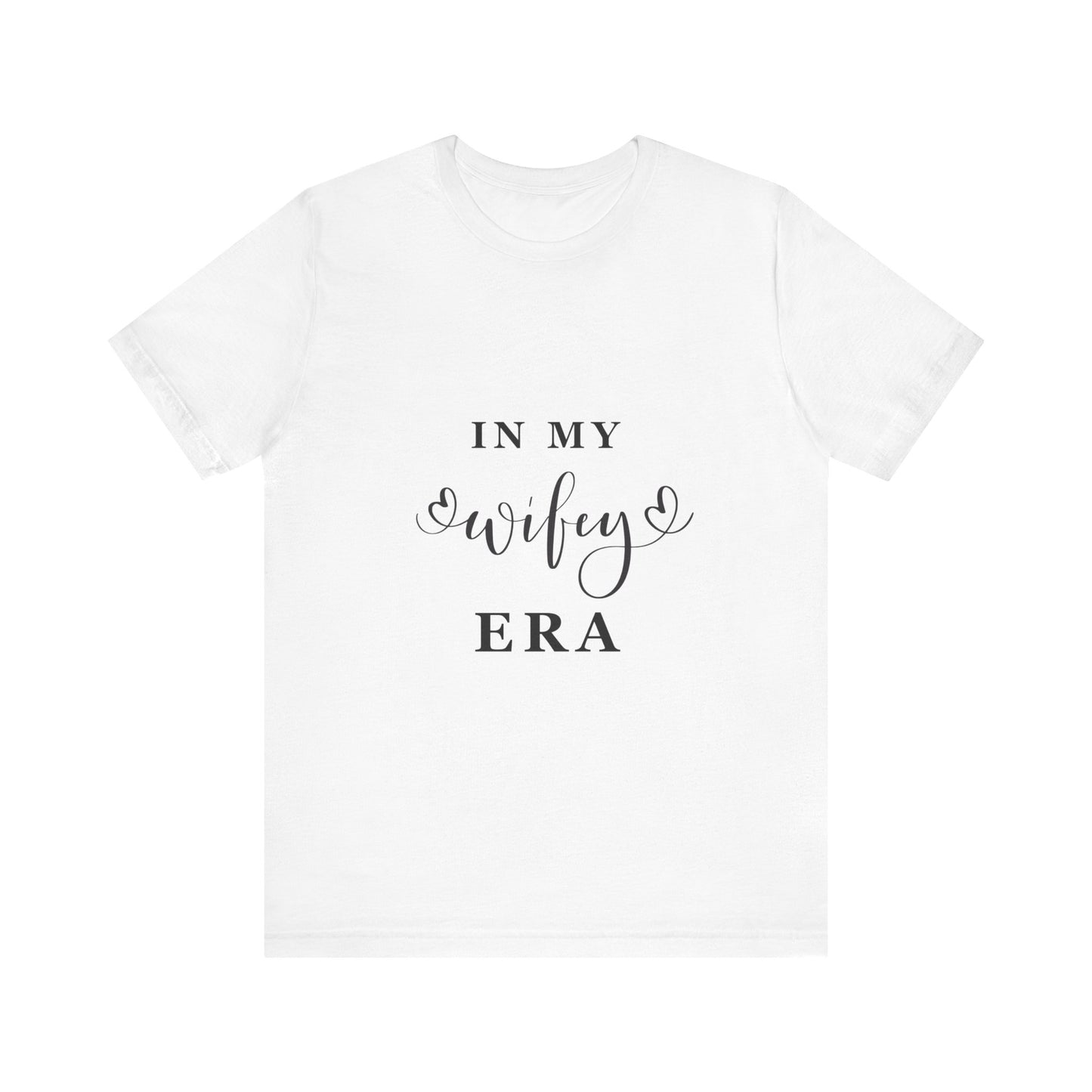 In My WIFEY Era T-Shirt
