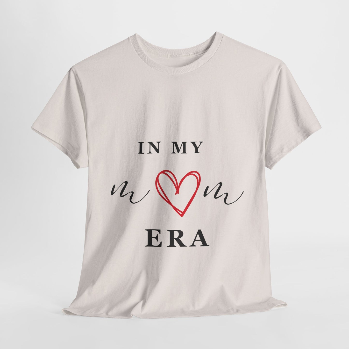 In My MOM Era T-shirt