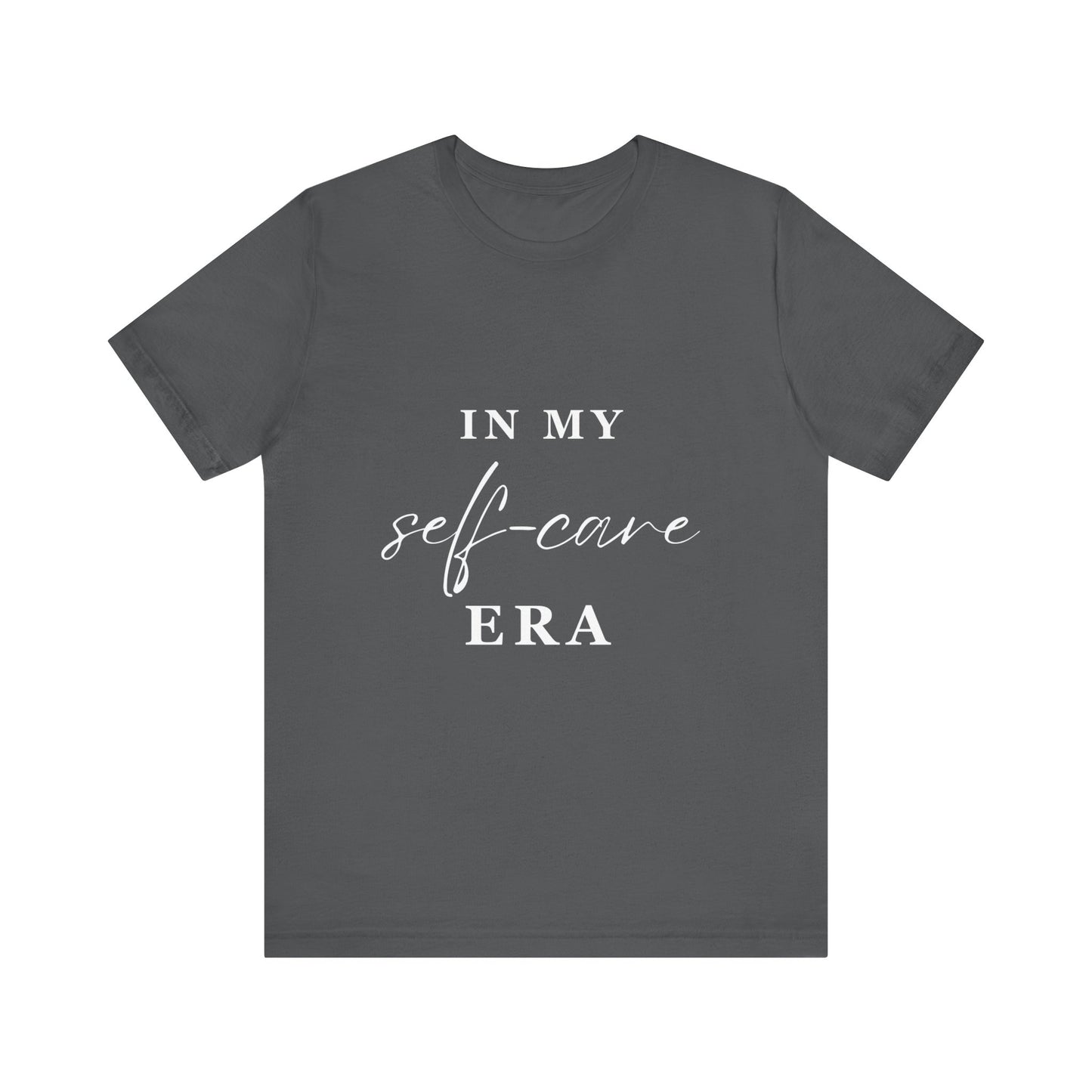 In My SELF CARE Era T-shirt White Letters