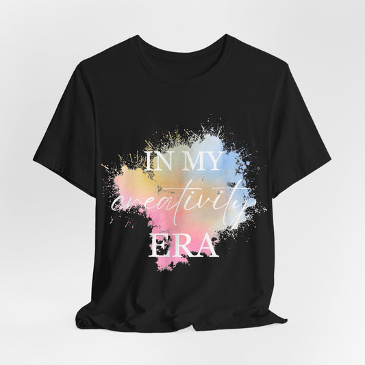 In My CREATIVITY Era T-shirt White Letters