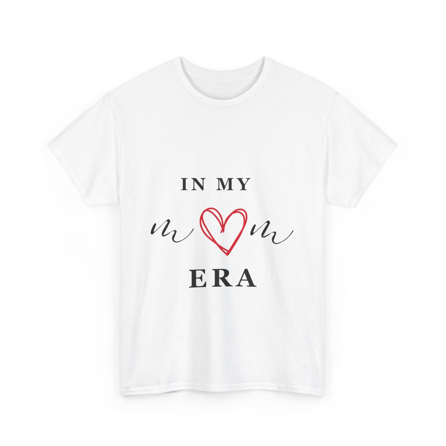In My MOM Era T-shirt