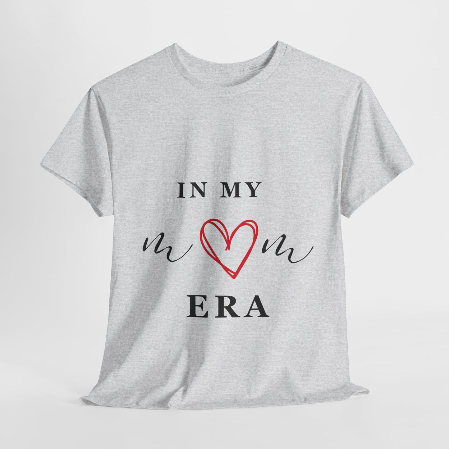 In My MOM Era T-shirt