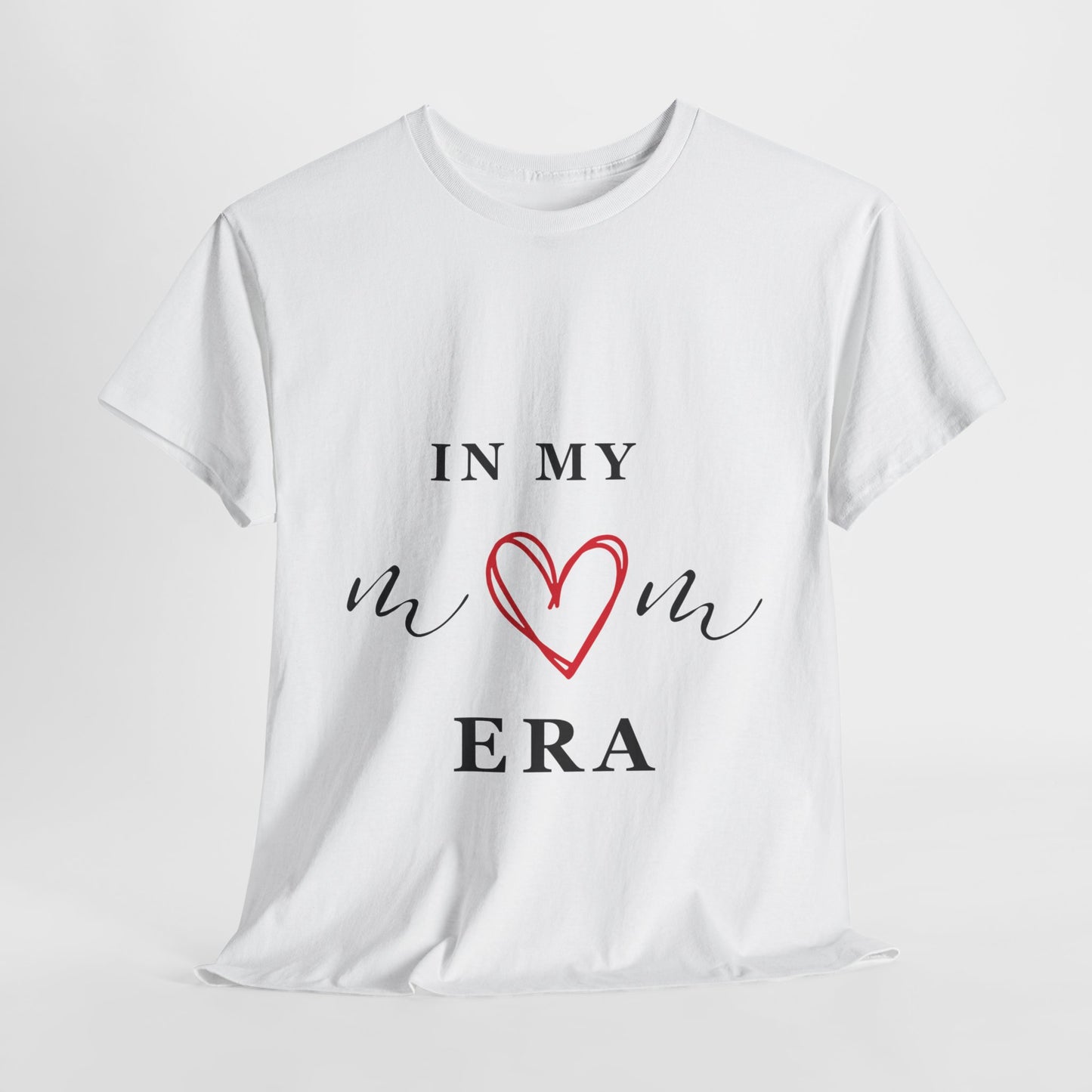In My MOM Era T-shirt