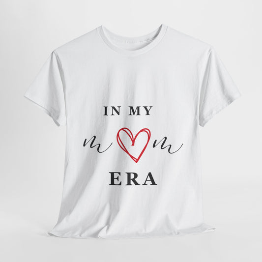 In My MOM Era T-shirt
