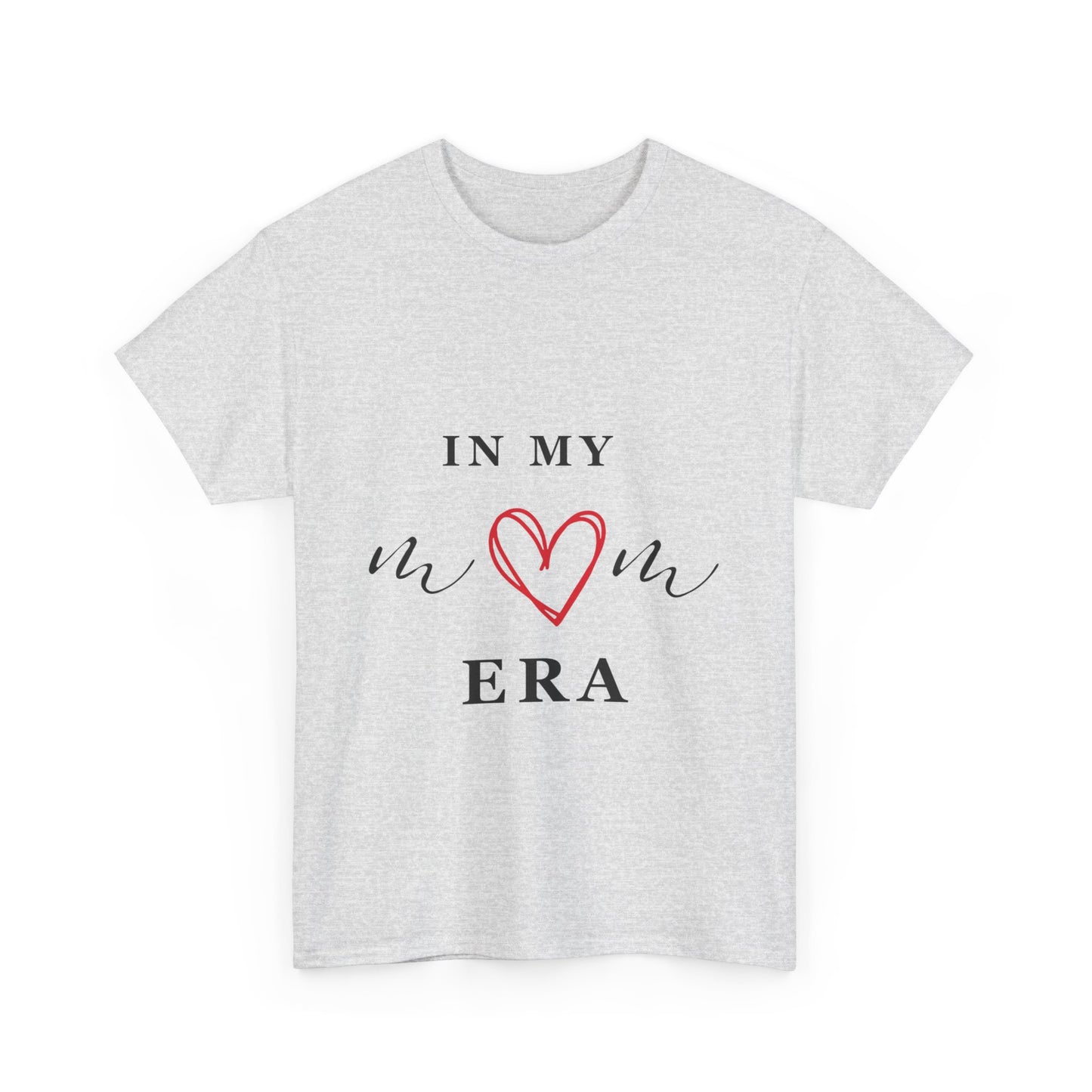 In My MOM Era T-shirt